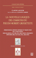 «Nouvelle logique» des Communia du pseudo-Robert Grosseteste (La)